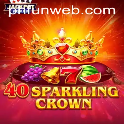 Unveiling the Thrills of 40SparklingCrown on PHFUN.COM