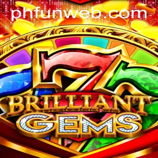 Discover the Exciting World of BrilliantGems on PHFUN.COM