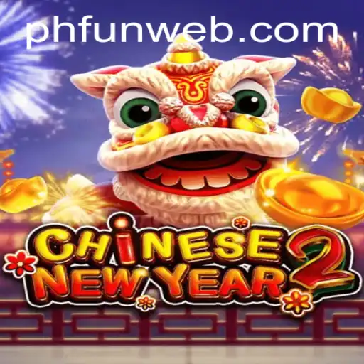 Discover the Excitement of ChineseNewYear2 on PHFUN.COM
