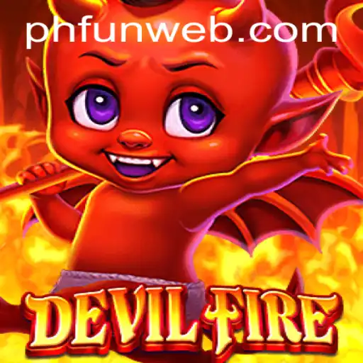 Unleashing the Thrills of DevilFire: A Captivating Gaming Experience at PHFUN.COM