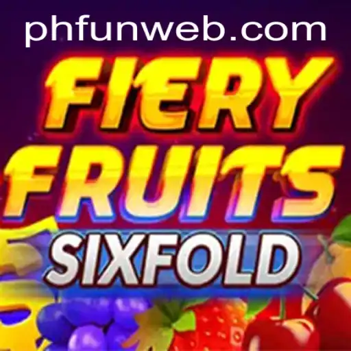 FieryFruitsSixFold: The Ultimate Gaming Experience with PHFUN.COM