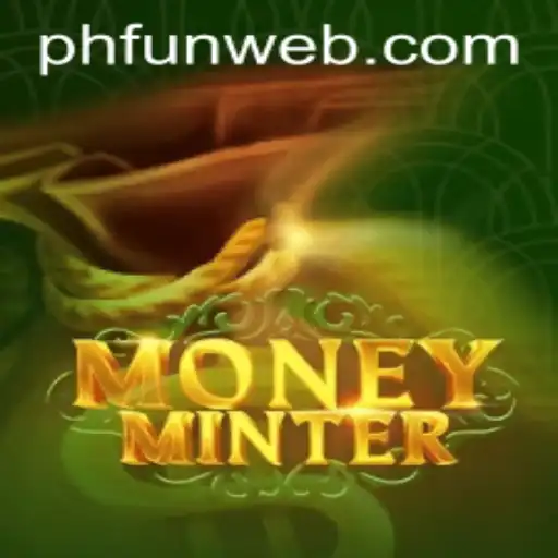 Discover the Exciting World of MoneyMinter on PHFUN.COM