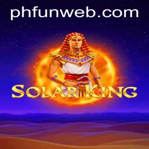 Exploring the Thrilling Universe of SolarKing on PHFUN.COM