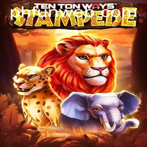 Discover the Exciting World of TenTonWaysStampede at PHFUN.COM